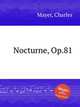 Nocturne, Op.81, Mayer, Charles 
