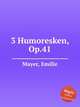 3 Humoresken, Op.41, Mayer, Emilie 