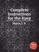 Complete Instructions for the Harp, Mayer, J. B. 