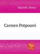 Carmen Potpourri, Maylath, Henry 