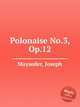 Polonaise No.3, Op.12, Mayseder, Joseph 