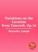 Variations on the Cavatine from Tancredi, Op.16, Mayseder, Joseph 