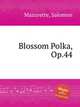 Blossom Polka, Op.44, Mazurette, Salomon 