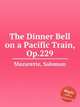 The Dinner Bell on a Pacific Train, Op.229, Mazurette, Salomon 