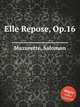 Elle Repose, Op.16, Mazurette, Salomon 