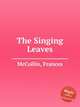 The Singing Leaves, McCollin, Frances 