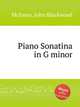 Piano Sonatina in G minor, McEwen, John Blackwood 