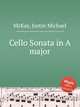 Cello Sonata in A major, McKay, Justin Michael 