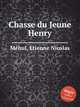Chasse du Jeune Henry, 