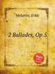 2 Ballades, Op.5, Melartin, Erkki 