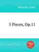 5 Pieces, Op.11, Melartin, Erkki 