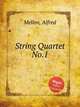 String Quartet No.1, Mellon, Alfred 