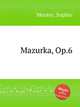 Mazurka, Op.6, Menter, Sophie 