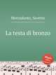 La testa di bronzo, Mercadante, Saverio 