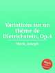 Variations sur un thme de Dietrichstein, Op.4, Merk, Joseph 