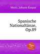 Spanische Nationaltnze, Op.89, Mertz, Johann Kaspar 