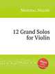 12 Grand Solos for Violin, 