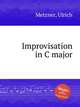 Improvisation in C major, Metzner, Ulrich 