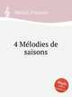 4 Mlodies de saisons, 