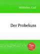 Der Probekuss, 