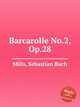 Barcarolle No.2, Op.28, Mills, Sebastian Bach 