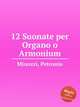 12 Suonate per Organo o Armonium, Minozzi, Petronio 