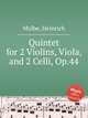 Quintet for 2 Violins, Viola, and 2 Celli, Op.44, Molbe, Heinrich 