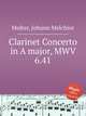Clarinet Concerto in A major, MWV 6.41, Molter, Johann Melchior 