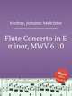 Flute Concerto in E minor, MWV 6.10, Molter, Johann Melchior 