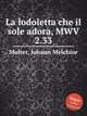 La lodoletta che il sole adora, MWV 2.33, Molter, Johann Melchior 