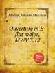 Ouverture in B-flat major, MWV 3.12, Molter, Johann Melchior 