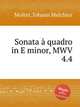 Sonata quadro in E minor, MWV 4.4, Molter, Johann Melchior 