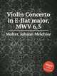 Violin Concerto in E-flat major, MWV 6.3, Molter, Johann Melchior 