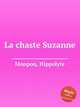 La chaste Suzanne, Monpou, Hippolyte 