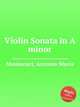 Violin Sonata in A minor, Montanari, Antonio Maria 