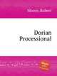 Dorian Processional, Moore, Robert 