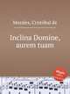 Inclina Domine, aurem tuam, 