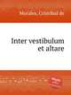 Inter vestibulum et altare, 