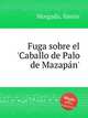 Fuga sobre el `Caballo de Palo de Mazapn`, 