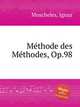 Mthode des Mthodes, Op.98, Moscheles, Ignaz 
