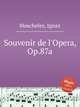 Souvenir de l`Opera, Op.87a, Moscheles, Ignaz 