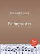 Palimpsestes, Mousset, Franck 