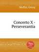 Concerto X - Perseverantia, Muffat, Georg 