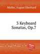 3 Keyboard Sonatas, Op.7, 