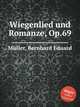 Wiegenlied und Romanze, Op.69, 
