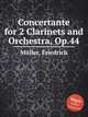 Concertante for 2 Clarinets and Orchestra, Op.44, 