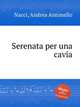 Serenata per una cavia, Nacci, Andrea Antonello 