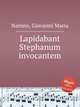 Lapidabant Stephanum invocantem, Nanino, Giovanni Maria 