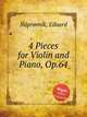 4 Pieces for Violin and Piano, Op.64, 