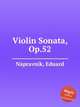 Violin Sonata, Op.52, 